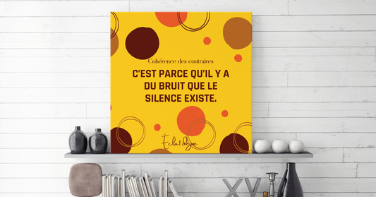 C’est parce qu’il y a du bruit que le silence existe.